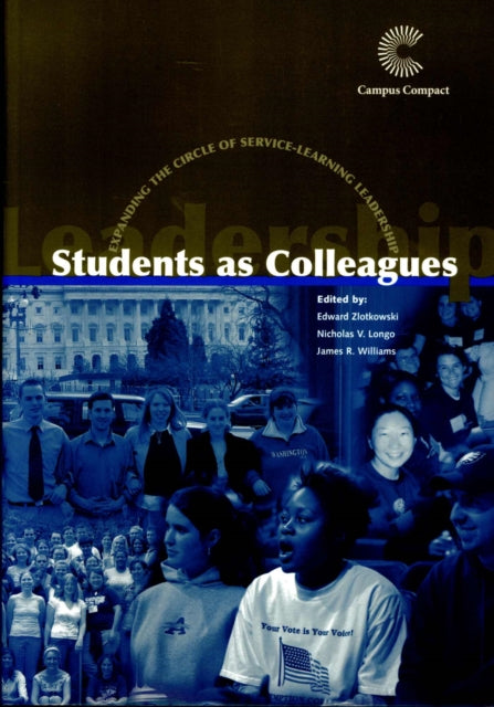 Students as Colleagues: Expanding the Circle of Service-Learning Leadership