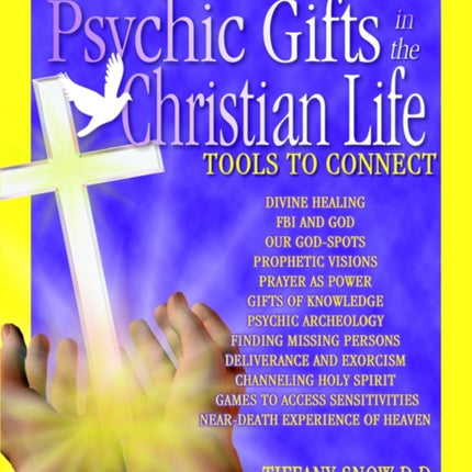 Psychic Gifts in the Christian Life Tools to Connect
