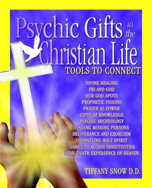 Psychic Gifts in the Christian Life Tools to Connect