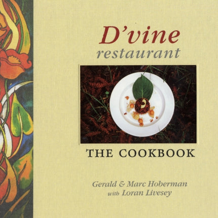 D'vine Restaurant: The Cookbook