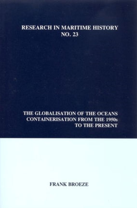 The Globalisation of the Oceans  Containerisation
