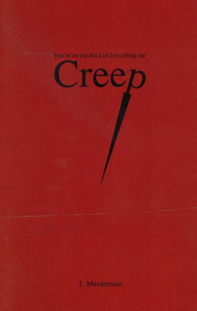 Creep: You're on My Hit List for Calling Me