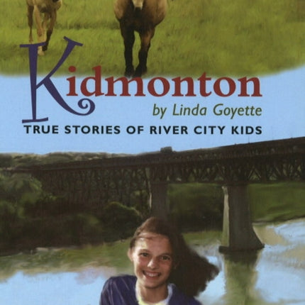 Kidmonton: True Stories of River City Kids