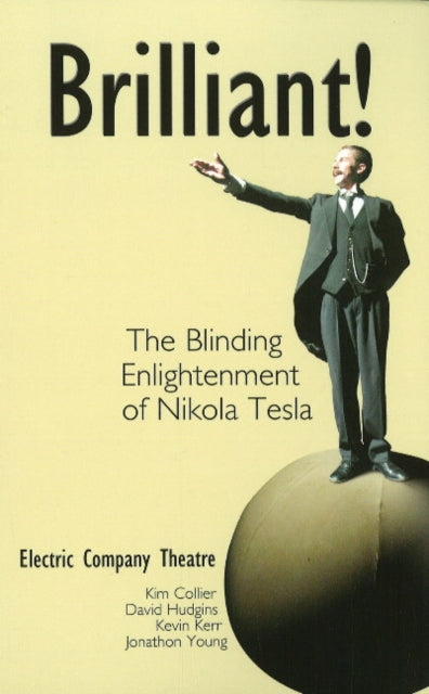 Brilliant!: The Blinding Enlightenment of Nikola Tesla