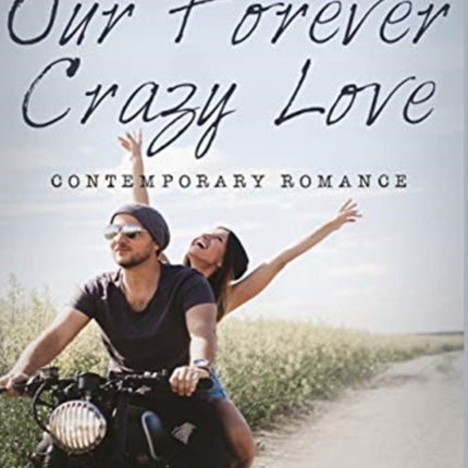 Our Forever Crazy Love: Contemporary Romance