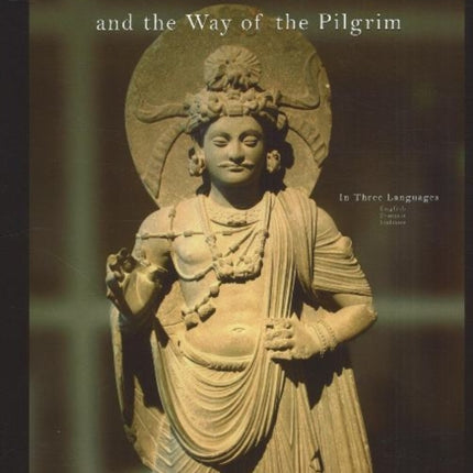 Buddhas, Bodhisattvas, Khadromas & the Way of the Pilgrim: A Transformative Book of Photography & Pithy Sayings