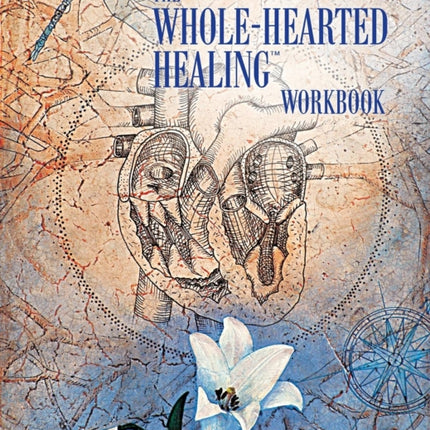 The WholeHearted Healing Workbook