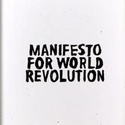 Manifesto for World Revolution