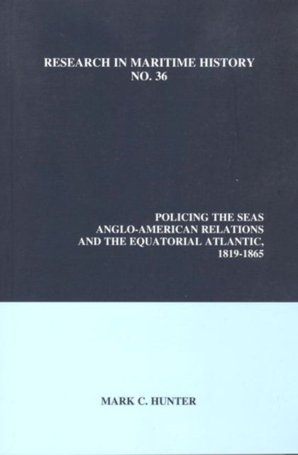 Policing the Seas  AngloAmerican Relations and