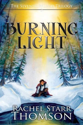 Burning Light Seventh World Trilogy