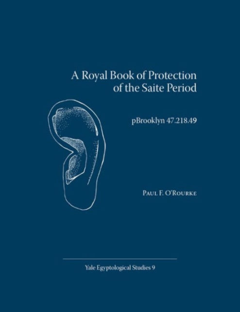 A Royal Book of Protection of the Saite Period: pBrooklyn 47.218.49