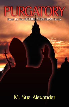 Book 10 in the Resurrection Dawn Series Purgatory