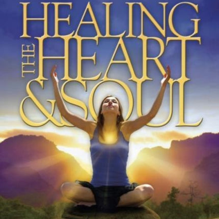 Healing The Heart  Soul A FiveStep SoulLevel