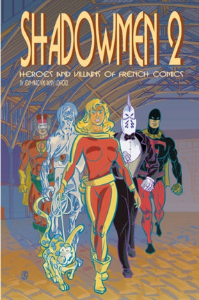 Shadowmen 2 Heroes and Villains of French Comics