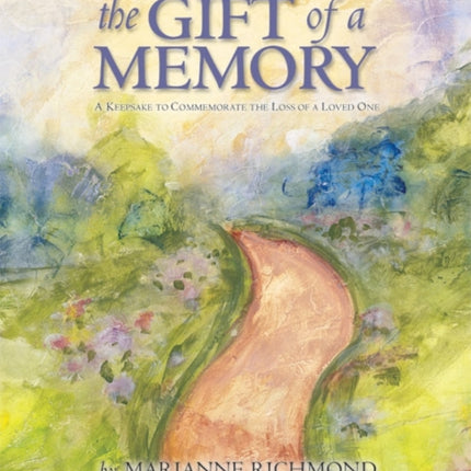 The Gift of a Memory: A Keepsake to Commemorate the Loss of a Loved One