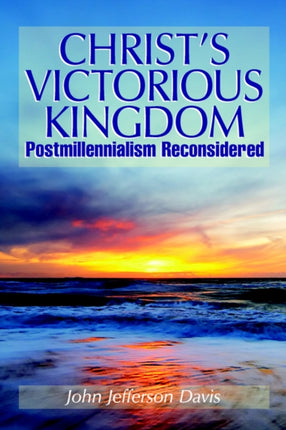 Christs Victorious Kingdom
