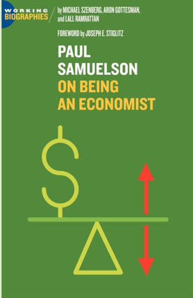 Paul A Samuelson On Being an Economist Working Biographies
