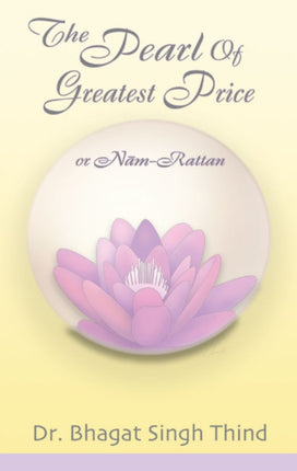 Pearl of Greatest Price: Or Nam-Rattan