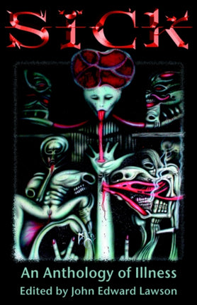 Sick An Anthology of Illness