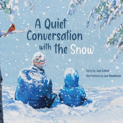 A Quiet Conversation with the Snow