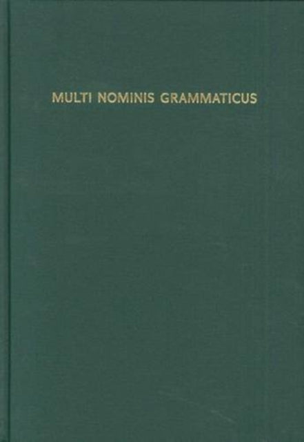 Multi Nominis Grammaticus: Studies in Classical and Indo-European Linguistics in honor Of Alan J. Nussbaum