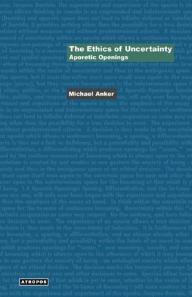 The Ethics of Uncertainty Aporetic Openings Think Media Egs Media Philosophy