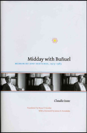 Midday with Buuel Memories and Sketches 19731983