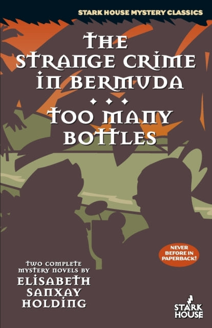 The Strange Crime in Bermuda  Too Many Bottles Stark House Mystery Classics