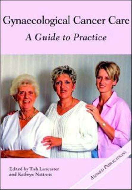 Gynaecological Cancer Care: A Guide to Practice