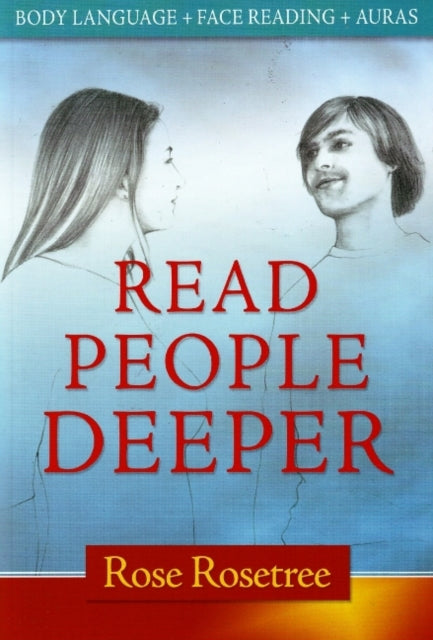 Read People Deeper: Body Language + Face Reading + Auras