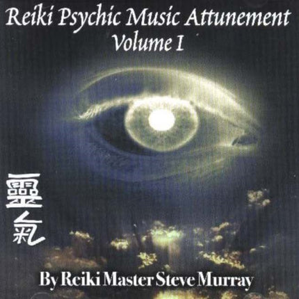 Reiki Psychic Music Attunement CD: Volume 1