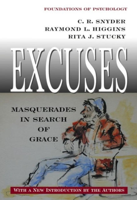 Excuses: Masquerades in Search of Grace