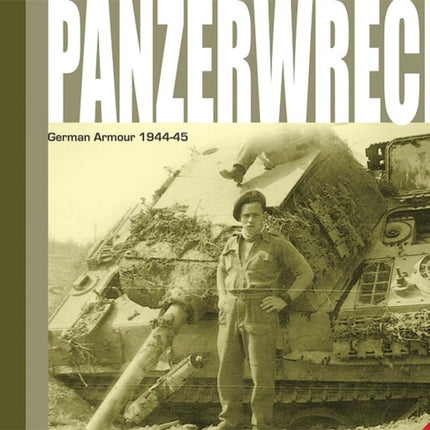 Panzerwrecks 1: German Armour 1944-45