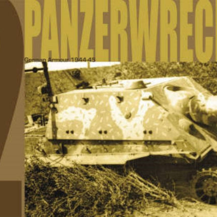 Panzerwrecks 2: German Armour 1944-45