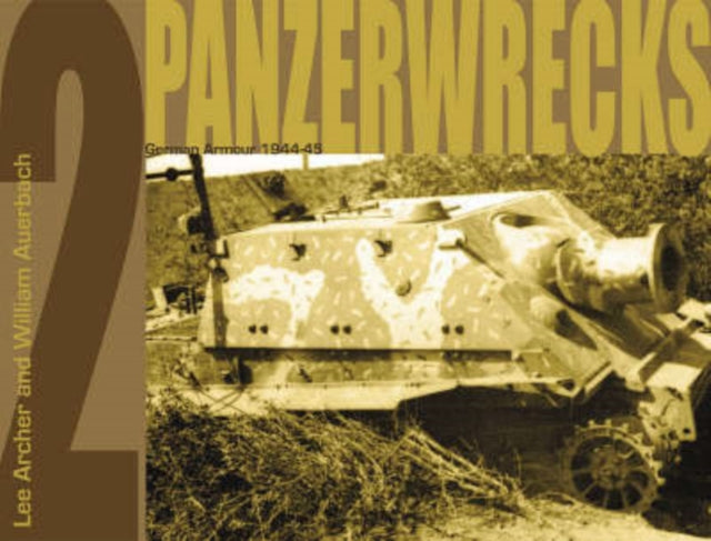 Panzerwrecks 2: German Armour 1944-45