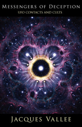 Messengers of Deception UFO Contacts and Cults