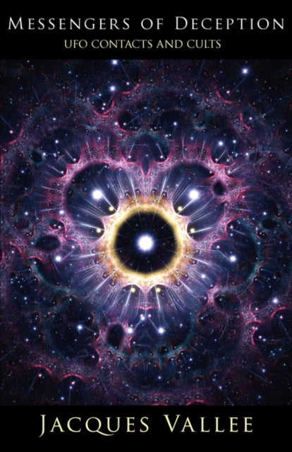 Messengers of Deception UFO Contacts and Cults
