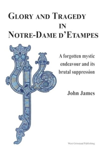 Glory and Tragedy in NotreDame dEtampes