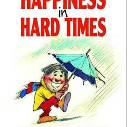 Happiness in Hard Times