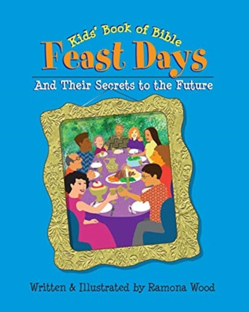 Kids Book of Bible Feast Days And Their Secrets to the Future