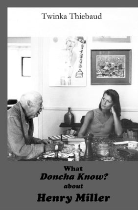 What DONCHA KNOW about HENRY MILLER