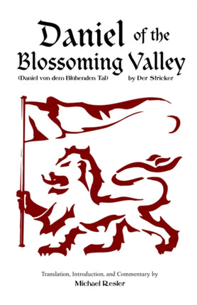 Der Stricker Daniel of the Blossoming Valley Daniel von dem Blhenden Tal