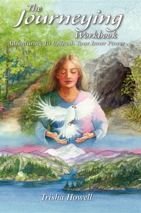 The Journeying Workbook Adventuring to Unleash