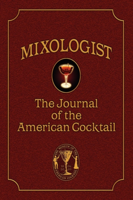Mixologist The Journal of the American Cocktail Volume 1