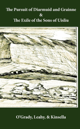 The Pursuit of Diarmuid and Grainne  The Exile of the Sons of Uisliu