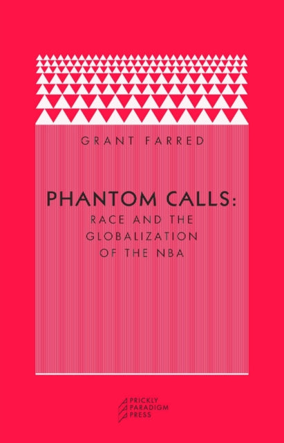 Phantom Calls  Race and the Globalization of the