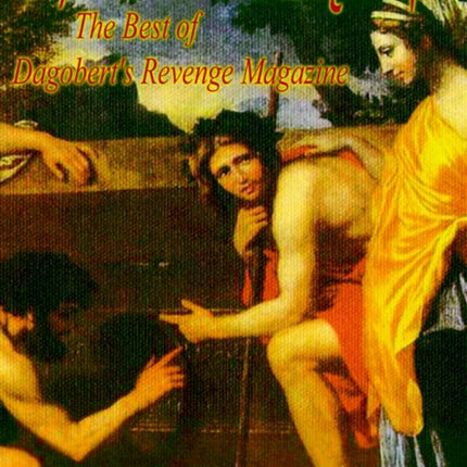 The Arcadian Mystique The Best of Dagoberts Revenge Magazine