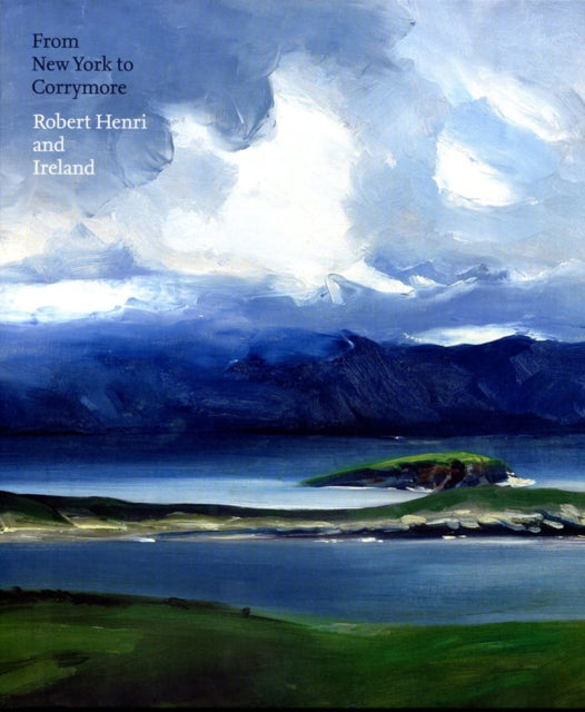 From New York to Corrymore: Robert Henri and Ireland