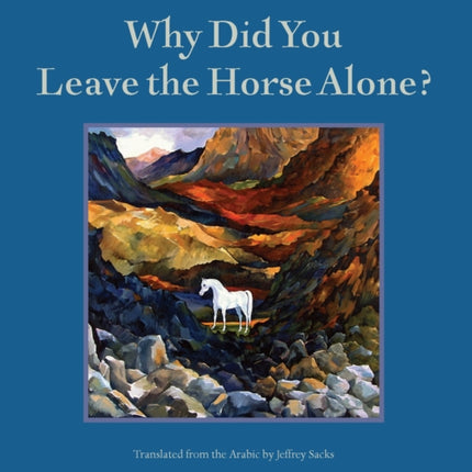 Why Did You Leave The Horse Alone