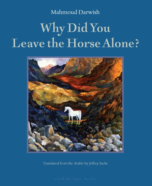 Why Did You Leave The Horse Alone